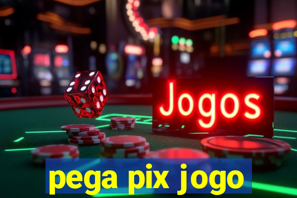 pega pix jogo